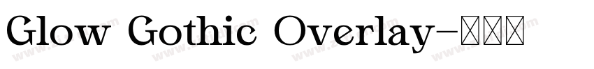 Glow Gothic Overlay字体转换